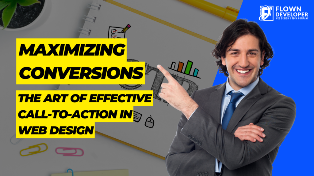 The Art of Effective Call-to-Action in Web Design